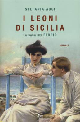 I leoni di Sicilia, Stefania Auci - Oderzo Cultura