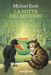 La notte dei desideri: ovvero il satanarchibugiardinfernalcolico Grog di Magog, Michael Ende - Oderzo Cultura